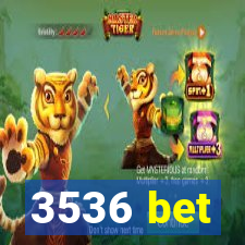 3536 bet